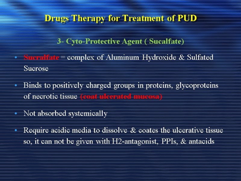 Drugs Therapy for Treatment of PUD 3- Cyto-Protective Agent ( Sucalfate) Sucralfate = complex